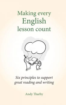 Making Every English Lesson Count, Andy Tharby