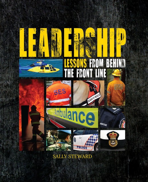 Leadership Lessons Behind The Front Line, Sally Steward