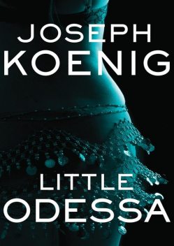 Little Odessa, Joseph Koenig