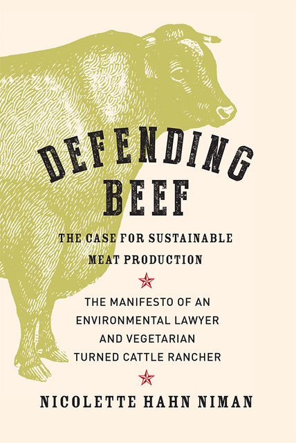 Defending Beef, Nicolette Hahn Niman