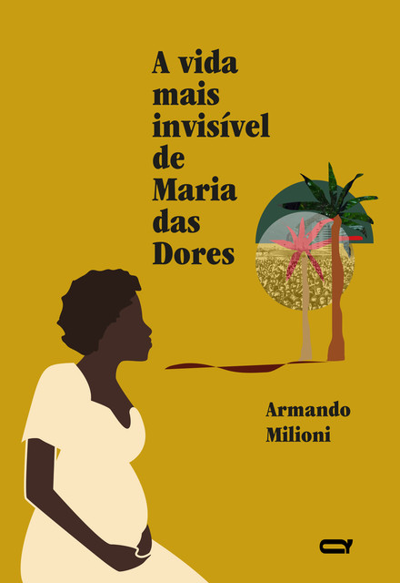 A vida mais invisível de Maria das Dores, Armando Milioni