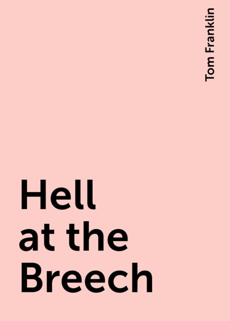 Hell at the Breech, Tom Franklin