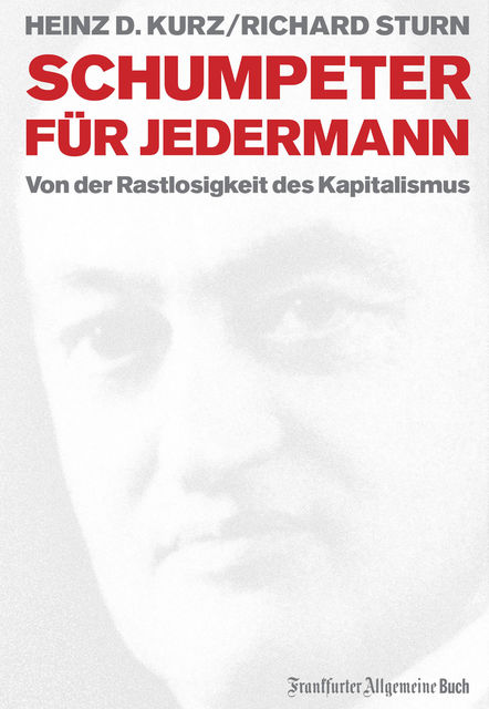 Schumpeter für jedermann, Heinz D. Kurz, Richard Sturn