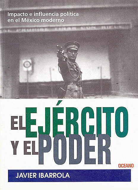 El Ejército y el poder, Javier Ibarrola