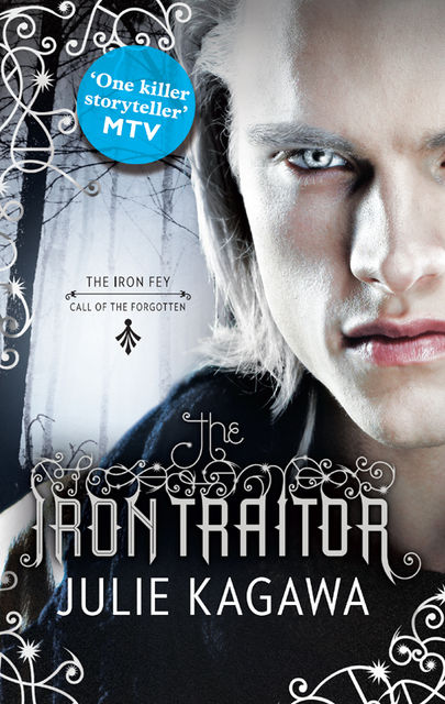 The Iron Traitor (The Iron Fey), Julie Kagawa