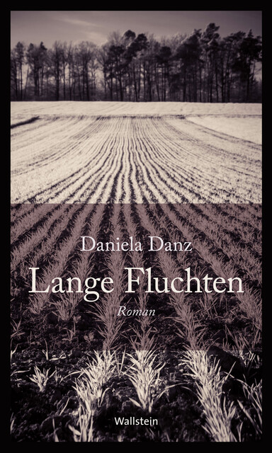 Lange Fluchten, Daniela Danz