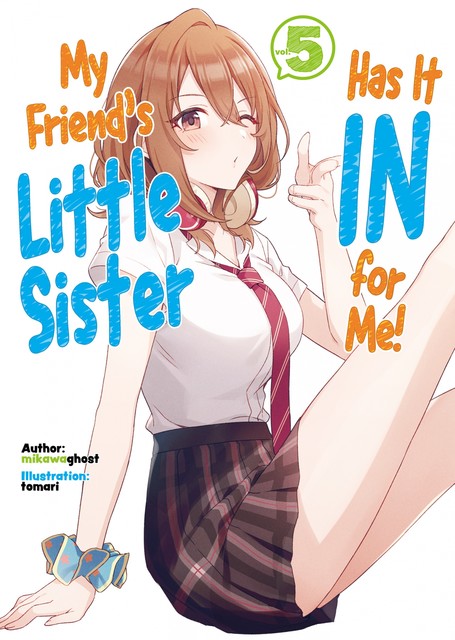 My Friend's Little Sister Has It In for Me! Volume 5, mikawaghost
