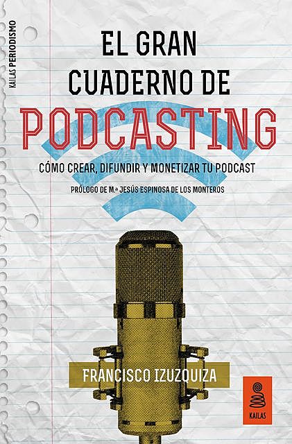 El Gran Cuaderno de Podcasting, Francisco Izuzquiza