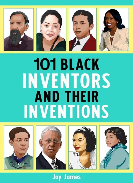 101 Black Inventors and their Inventions, Joy James