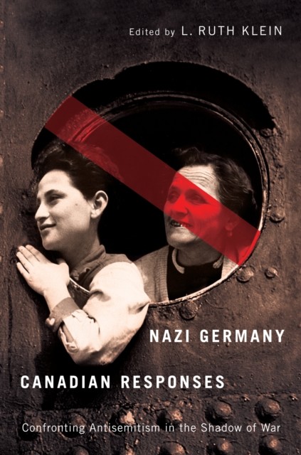 Nazi Germany, Canadian Responses, Ruth Klein