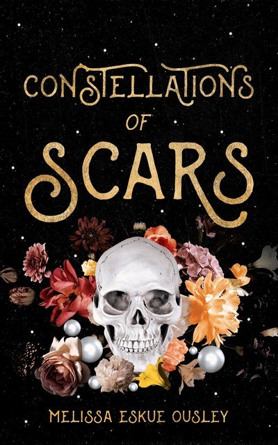 Constellations of Scars, Melissa Eskue Ousley