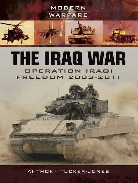 The Iraq War, Anthony Tucker-Jones