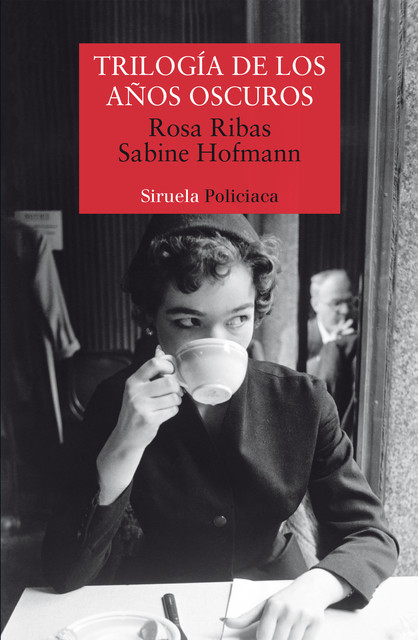 Trilogía de los años oscuros, Rosa Ribas, Sabine Hofmann