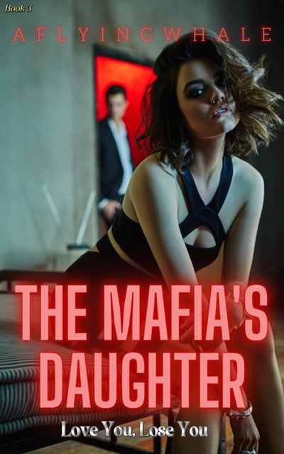 The Mafia's Daughter, Aflyingwhale