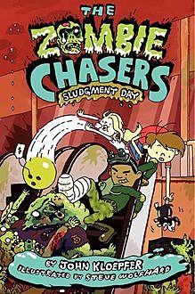 The Zombie Chasers #3: Sludgment Day, John Kloepfer