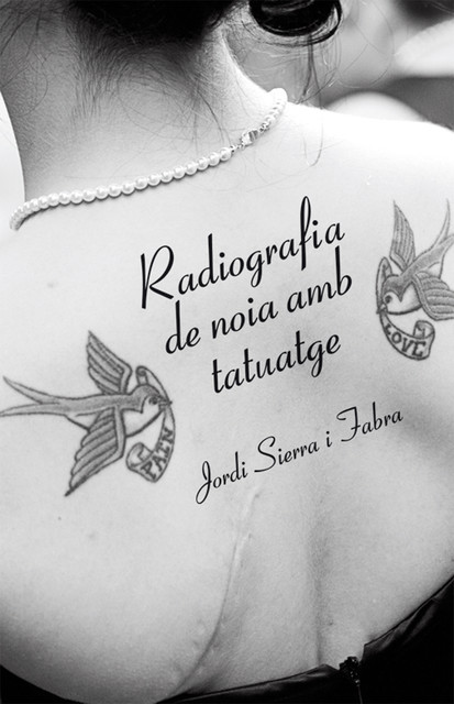 Radiografia de noia amb tatuatge, Jordi Sierra I Fabra