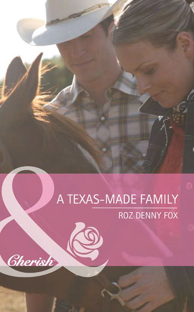 A Texas-Made Family, Roz Denny Fox