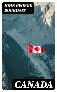 Canada, John George Bourinot