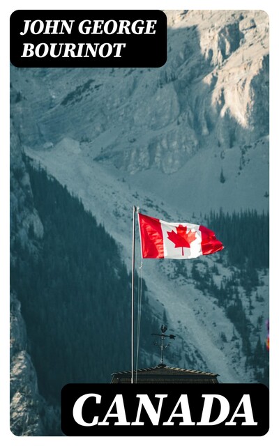 Canada, John George Bourinot