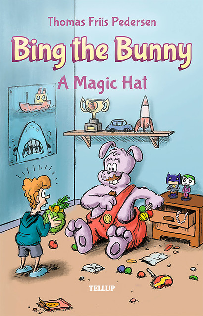 Bing the Bunny #1: A Magic Hat, Thomas Friis Pedersen