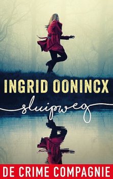 Sluipweg, Ingrid Oonincx