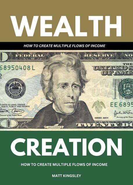 Wealth Creation, Matt Kingsley