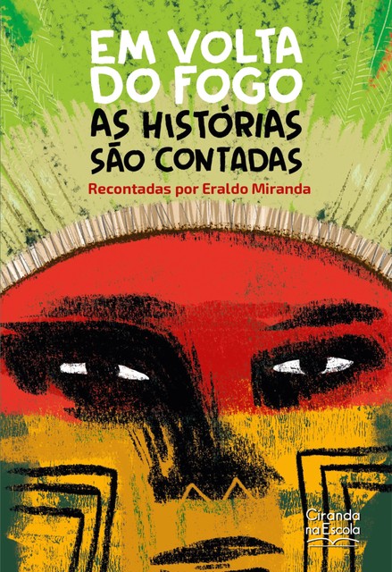 Em volta do fogo as histórias são contadas, Eraldo Miranda