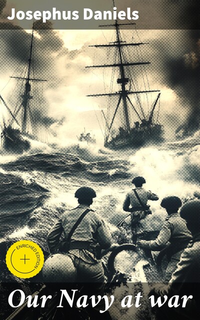 Our Navy at war, Josephus Daniels
