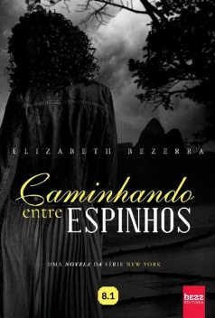 Caminhando entre espinhos, Elizabeth Bezerra