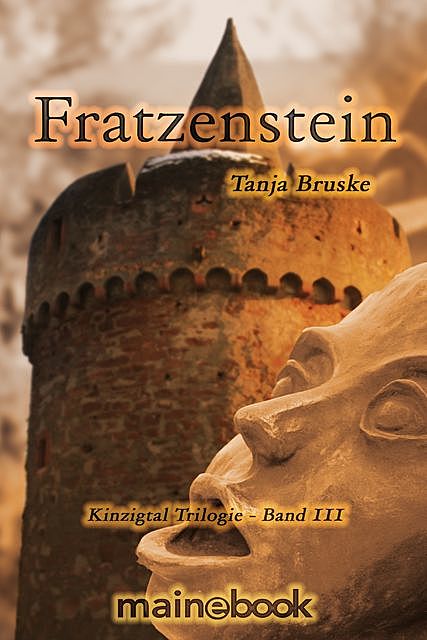Fratzenstein – Kinzigtal Trilogie Band 3, Tanja Bruske