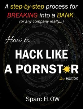How to Hack Like a Pornstar, Sparc Flow