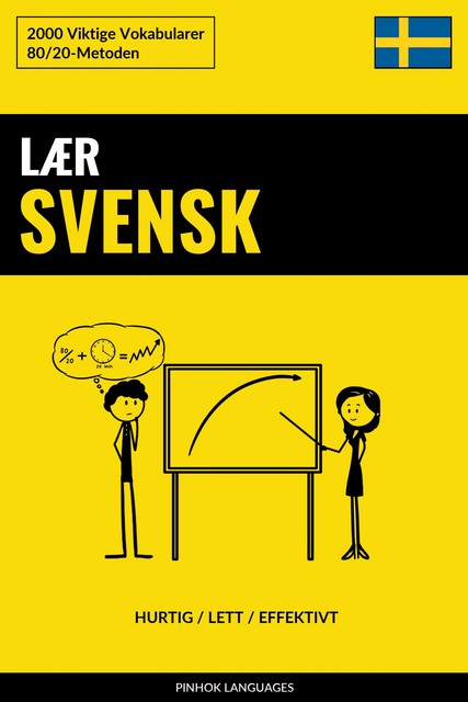 Lær Svensk – Hurtig / Lett / Effektivt, Pinhok Languages