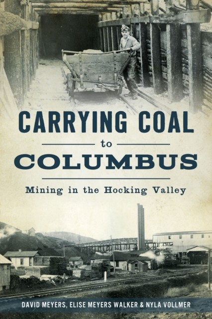 Carrying Coal to Columbus, David Meyers