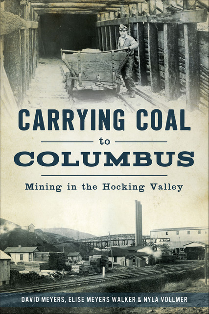 Carrying Coal to Columbus, David Meyers