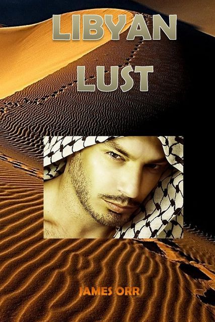 Libyan Lust, James Orr