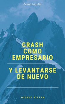 Crash como empresario y levantarse de nuevo, Jozsef Piller