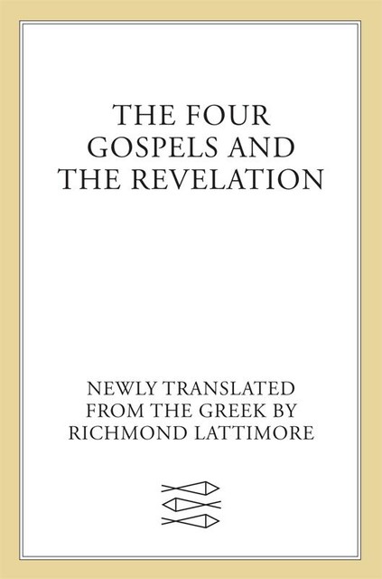 The Four Gospels and the Revelation, Richmond Lattimore