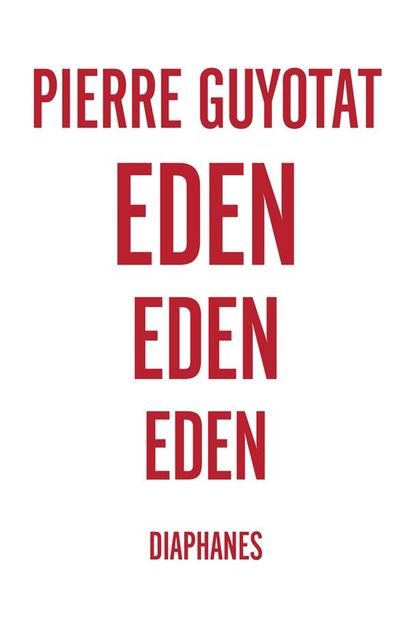 Eden Eden Eden, Pierre Guyotat