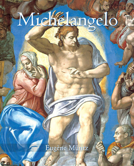 Michelangelo, Eugene Muntz