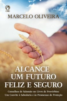 Alcance um Futuro Feliz e Seguro (Livro de Apoio Jovens), Marcelo Oliveira