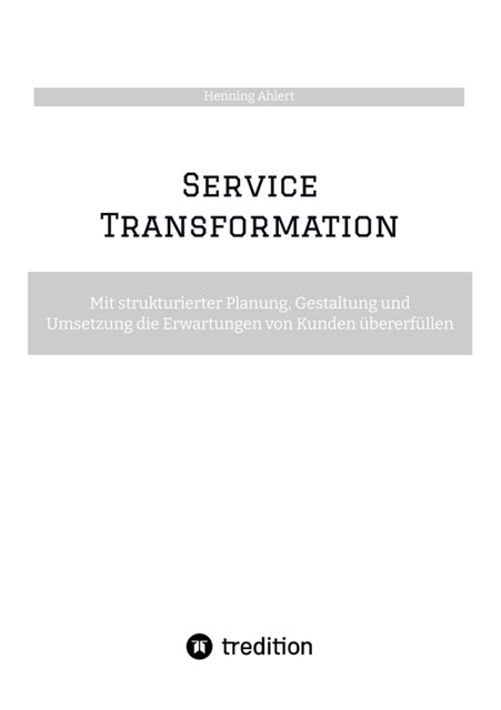 Service Transformation, Henning Ahlert
