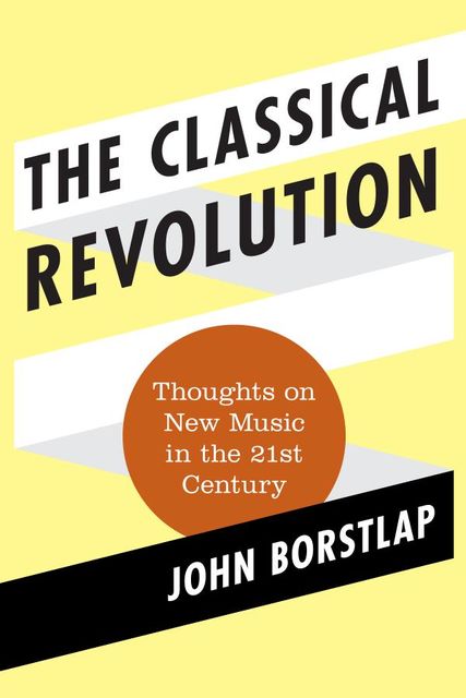 The Classical Revolution, John Borstlap