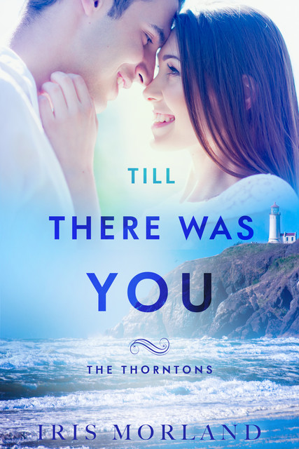 Till There Was You, Iris Morland