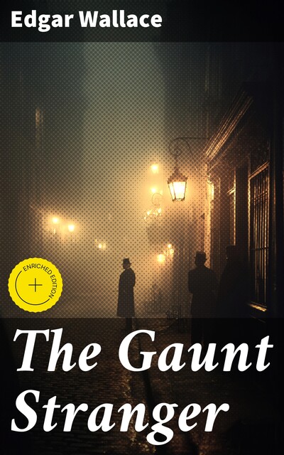 The Gaunt Stranger, Edgar Wallace