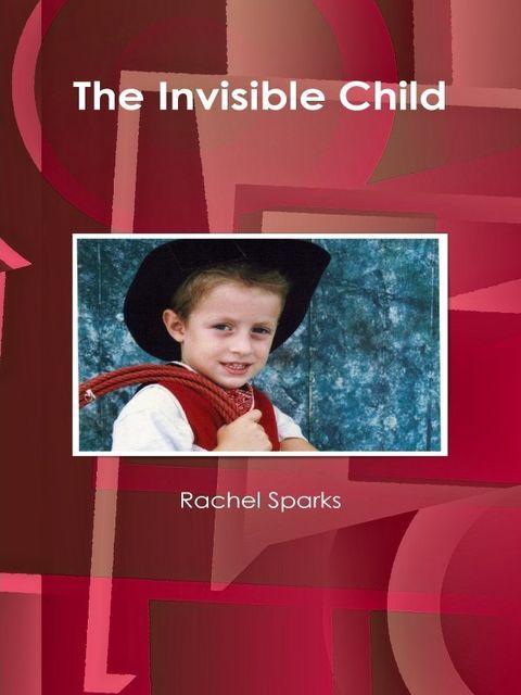 The Invisible Child, Rachel Sparks