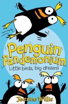 Penguin Pandemonium (Awesome Animals), Jeanne Willis