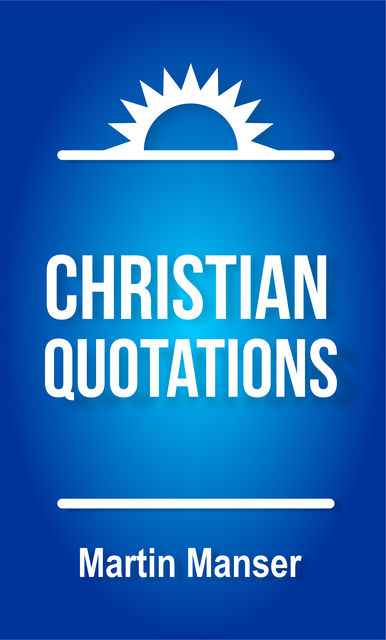 Christian Quotations, Martin Manser