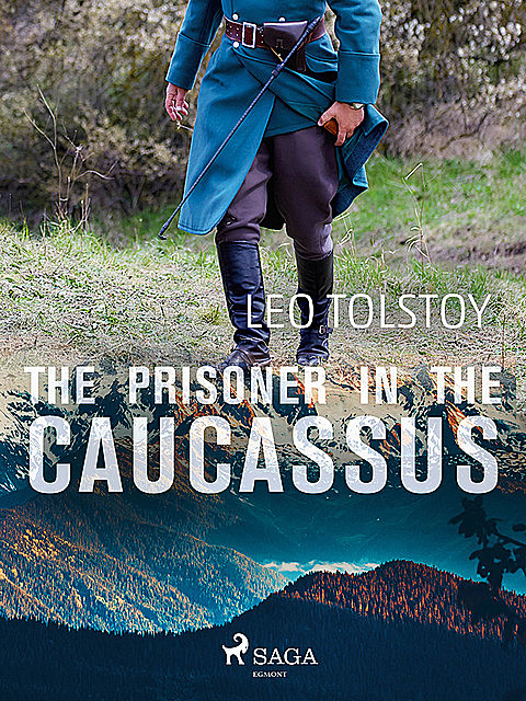 The Prisoner in the Caucassus, Leo Tolstoy