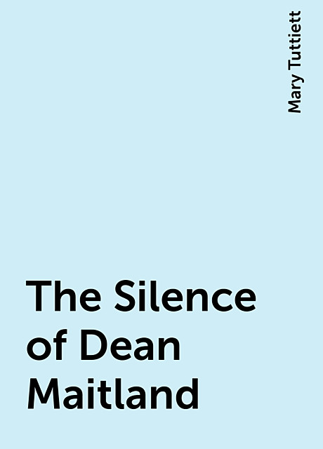 The Silence of Dean Maitland, Mary Tuttiett