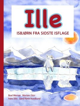 Ille isbjørn fra sidste isflage, Morten Dürr